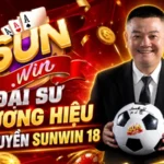 Đại sứ thương hiệu độc quyền Sunwin 18